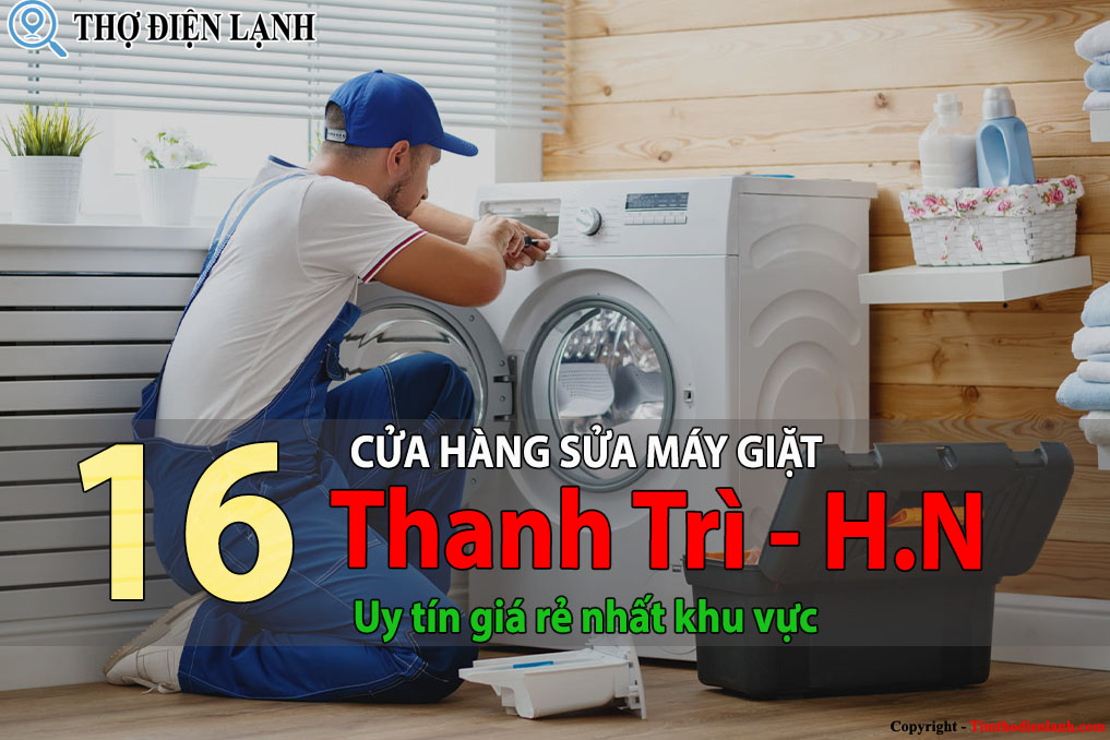Tốp 16 Cửa hàng sửa tủ lạnh tại Thanh Trì uy tín giá rẻ nhất