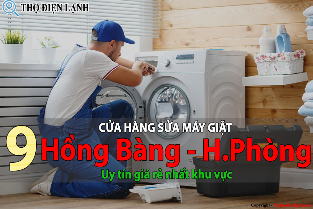 Tốp 9 Cửa hàng sửa tủ lạnh tại Hồng Bàng uy tín giá rẻ nhất