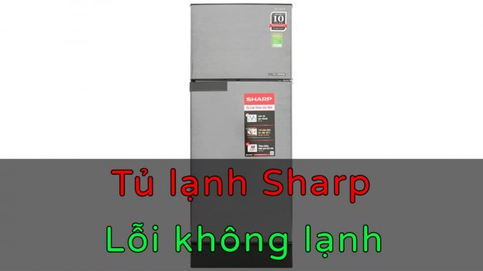tủ lạnh sharp không lạnh