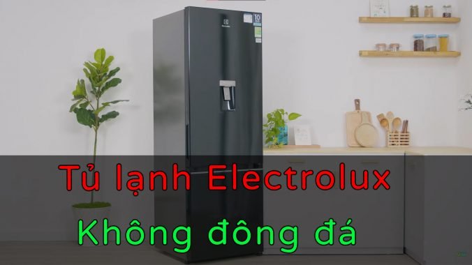 tủ lạnh electrolux không đông đá