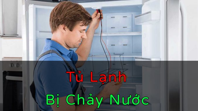 tủ lạnh bị chảy nước