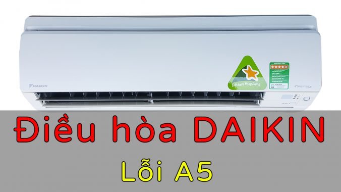 lỗi a5 điều hòa Daikin