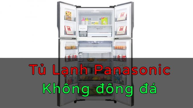 tủ lạnh panasonic không đông đá