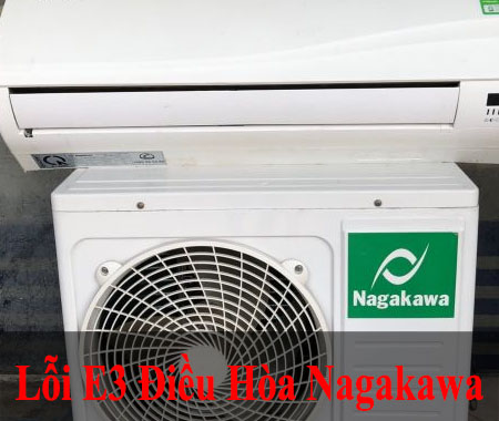 Cách Sửa Mã Lỗi E3 Máy Lạnh Nagakawa Tại Nhà Dễ Dàng