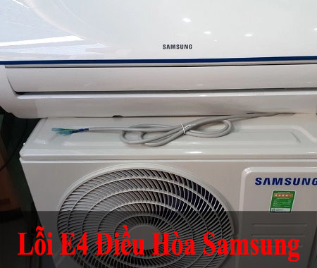 Cách Sửa Mã Lỗi E4 Máy Lạnh Samsung Chi Tiết Tại Nhà Dễ Dàng