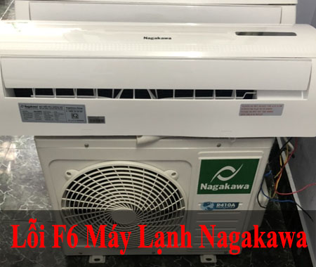 Cách Sửa Mã Lỗi F6 Máy Lạnh Nagakawa Tại Nhà Dễ Dàng