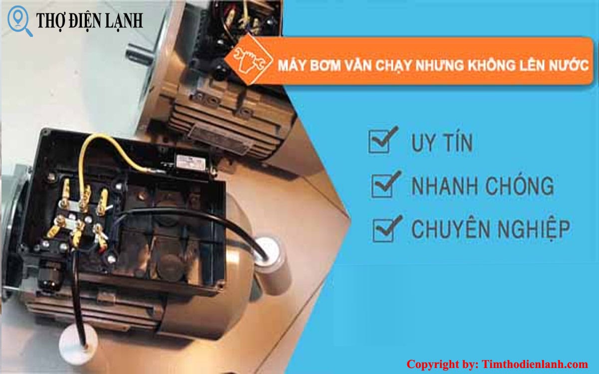 Máy bơm vẫn chạy nhưng không lên nước