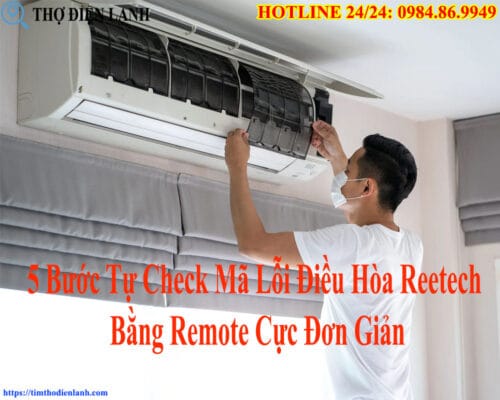 Cách Check Mã Lỗi Điều Hòa Reetech Bằng Remote
