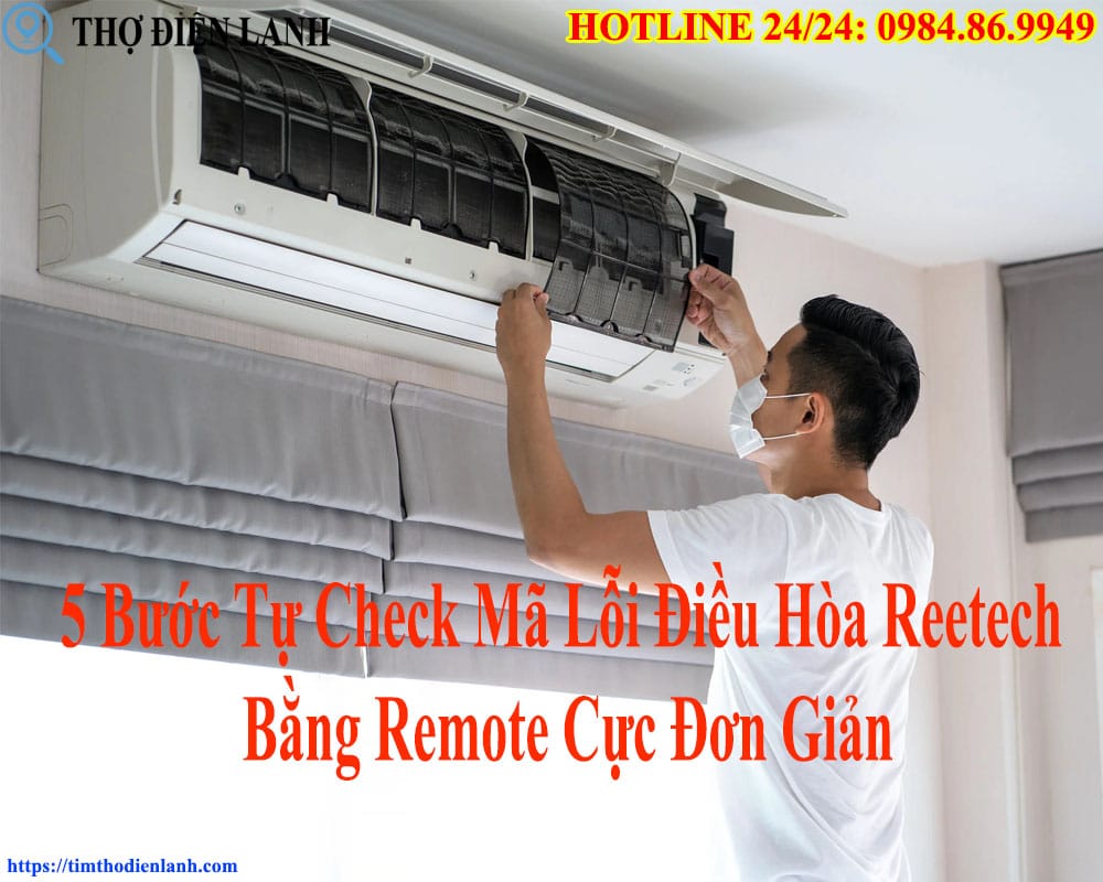 Cách Check Mã Lỗi Điều Hòa Reetech Bằng Remote