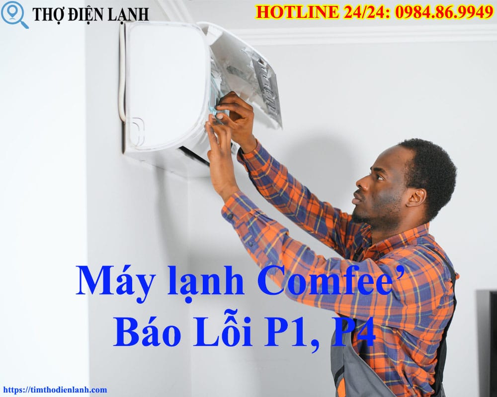 Điều Hòa Comfee Báo Lỗi P1, P4