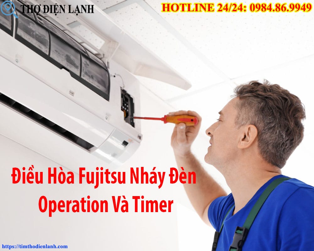 Điều Hòa Fujitsu Nháy Đèn Operation Và Timer