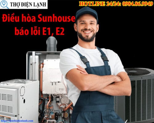 Điều hòa Sunhouse báo lỗi E1, E2