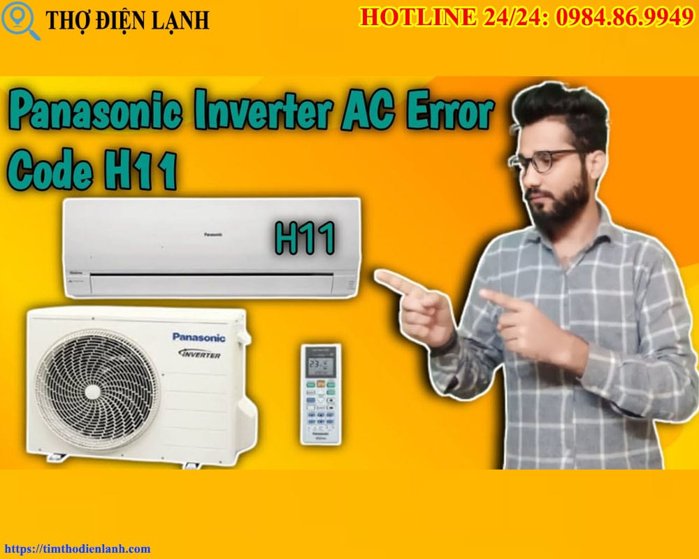 Lỗi H11 Điều Hòa Panasonic Tuyệt Chiêu Xử Lý Triệt Để Từ Thợ Lành Nghề