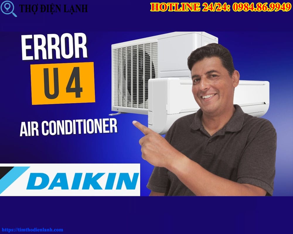 Lỗi U4 Điều Hòa Daikin Nguyên Nhân & Cách Khắc Phục Triệt Để 100%