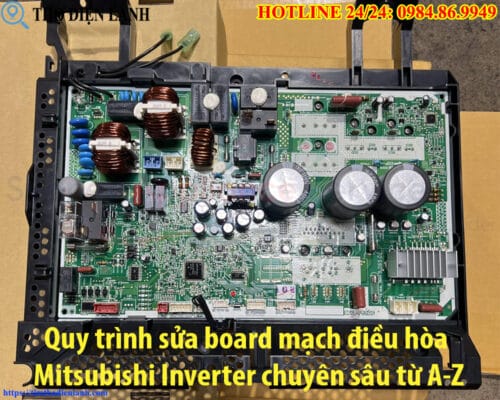 Quy trình sửa board mạch điều hòa Mitsubishi Inverter