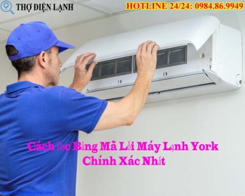 Cách Đọc Bảng Mã Lỗi Máy Lạnh York Chính Xác Nhất