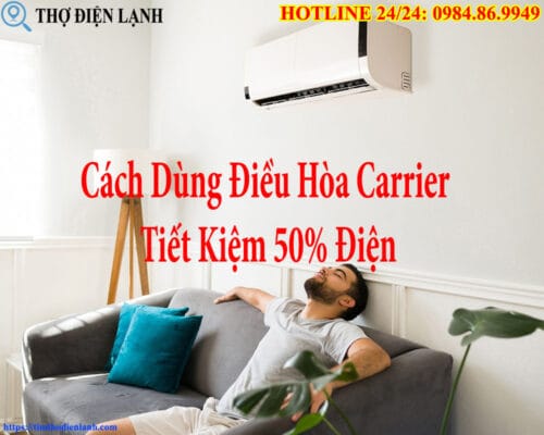 Cách Dùng Điều Hòa Carrier Tiết Kiệm 50% Điện