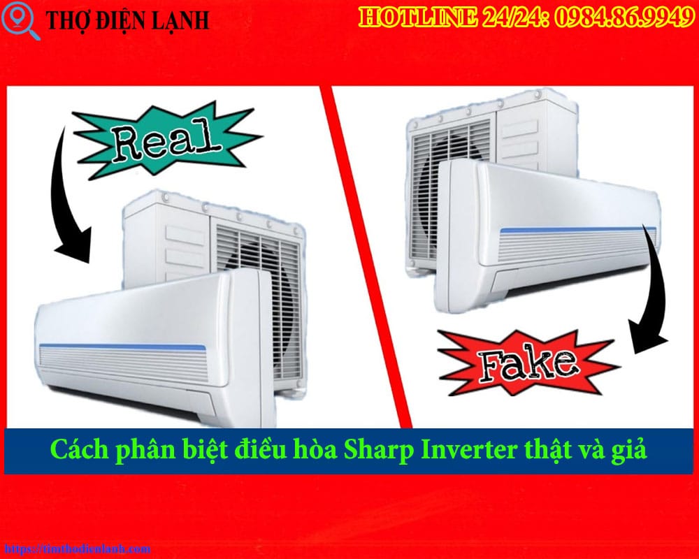 Cách phân biệt điều hòa Sharp Inverter thật và giả