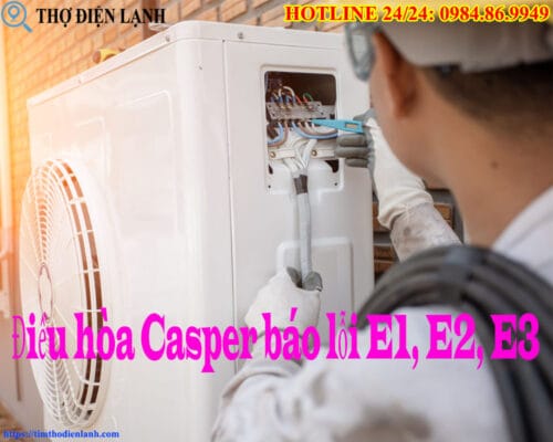 Điều hòa Casper báo lỗi E1, E2, E3