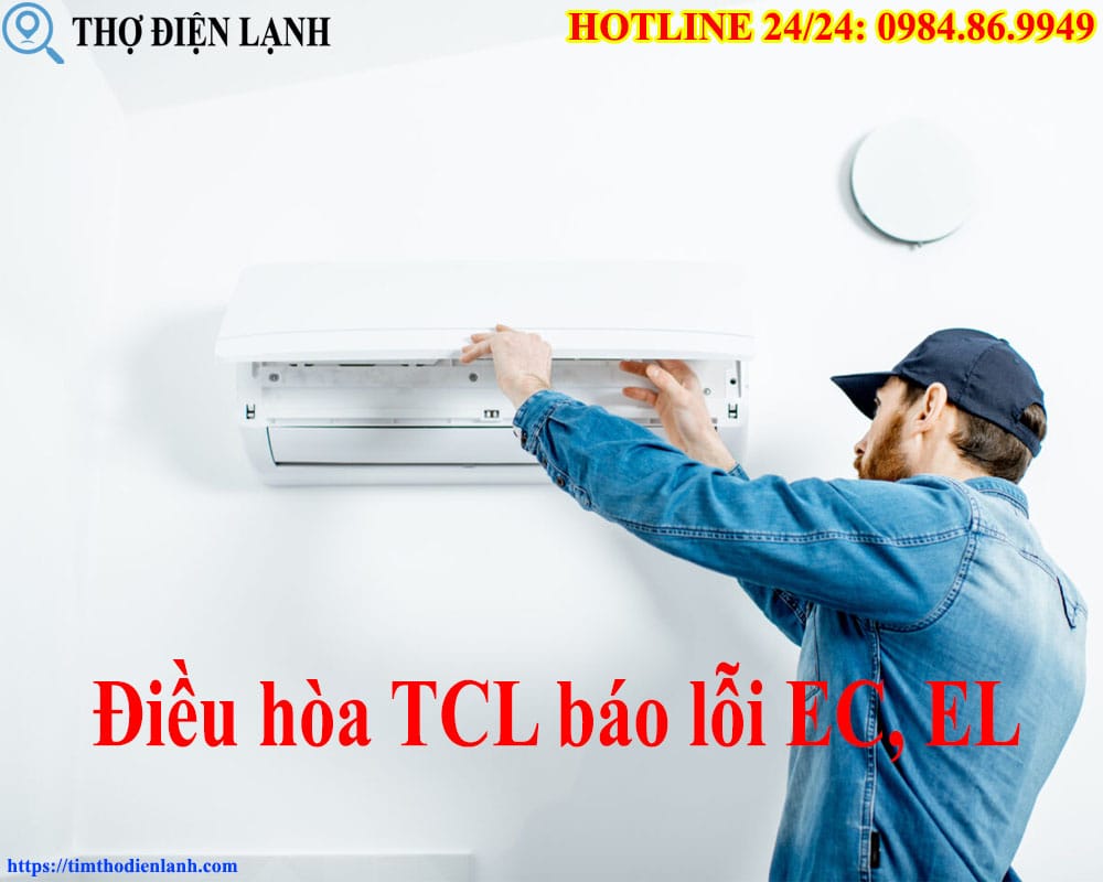 Điều hòa TCL báo lỗi EC, EL