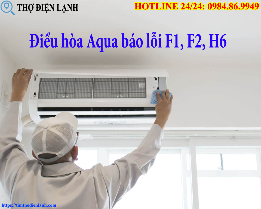 Điều hòa Aqua báo lỗi F1, F2, H6