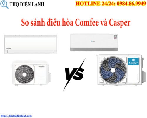 So sánh điều hòa Comfee và Casper