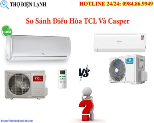 So sánh điều hòa TCL và Casper