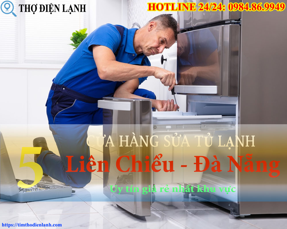 Cửa Hàng Sửa Tủ Lạnh tại Liên Chiểu