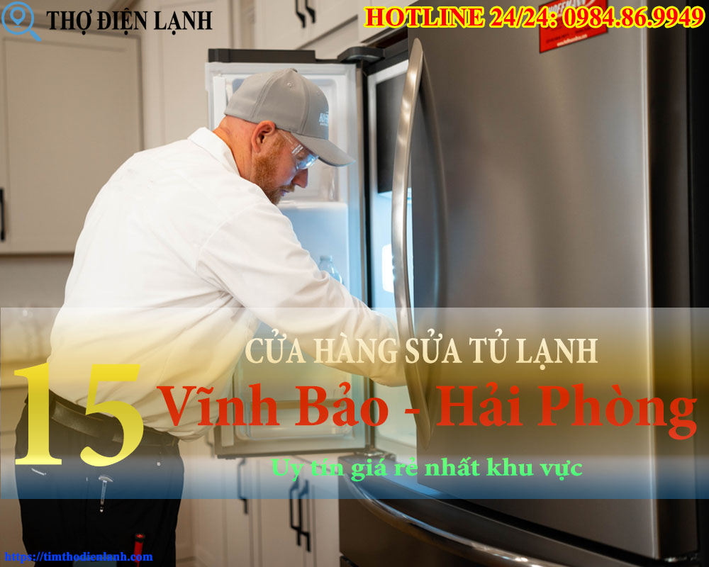 Cửa Hàng Sửa Tủ Lạnh tại Vĩnh Bảo