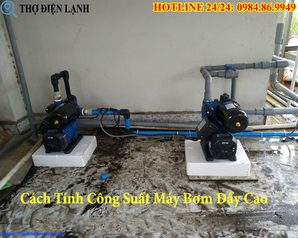 Cách Tính Công Suất Máy Bơm Đẩy Cao