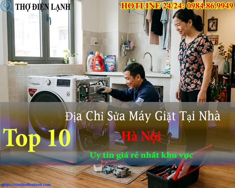 Địa Chỉ Sửa Máy Giặt Tại Nhà Uy Tín Nhất Hà Nội