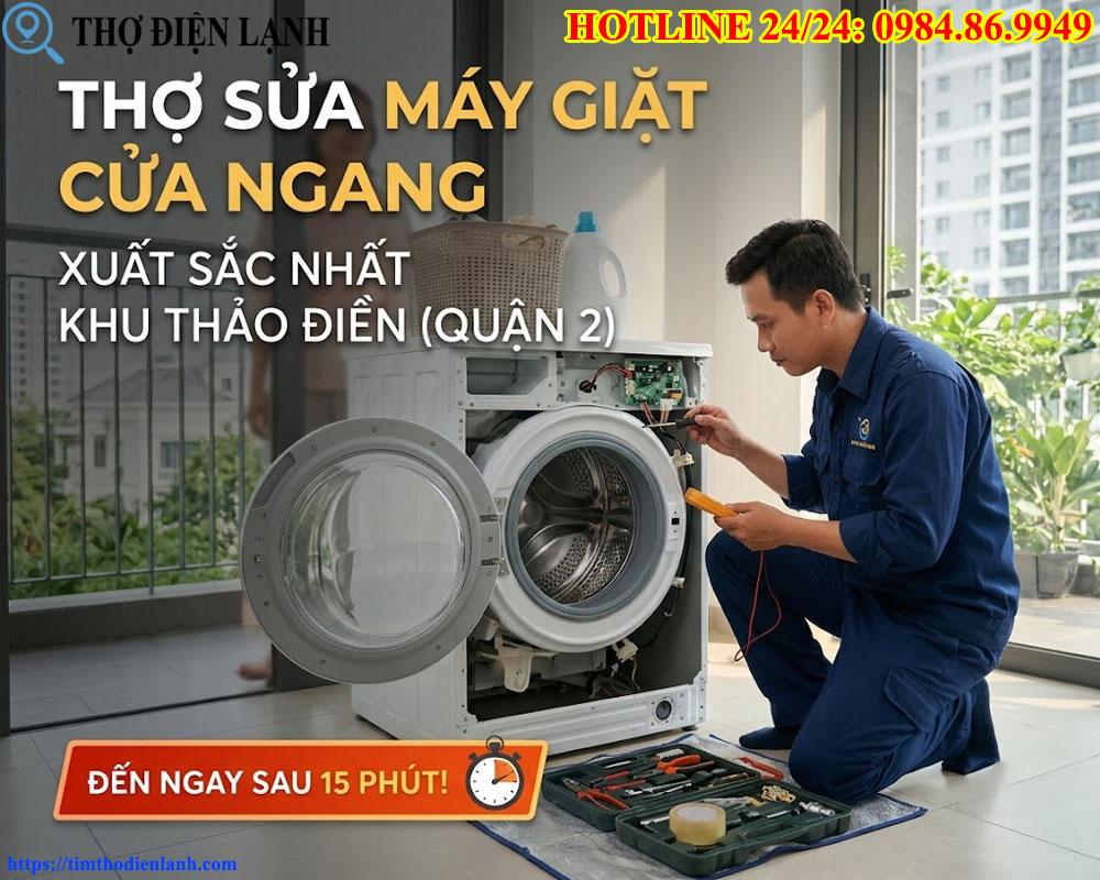 Thợ sửa máy giặt cửa ngang xuất sắc nhất khu Thảo Điền (Quận 2)
