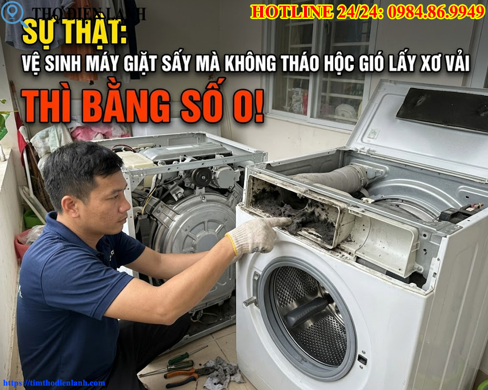 Vệ sinh máy giặt sấy mà không tháo hộc gió lấy xơ vải thì bằng số 0