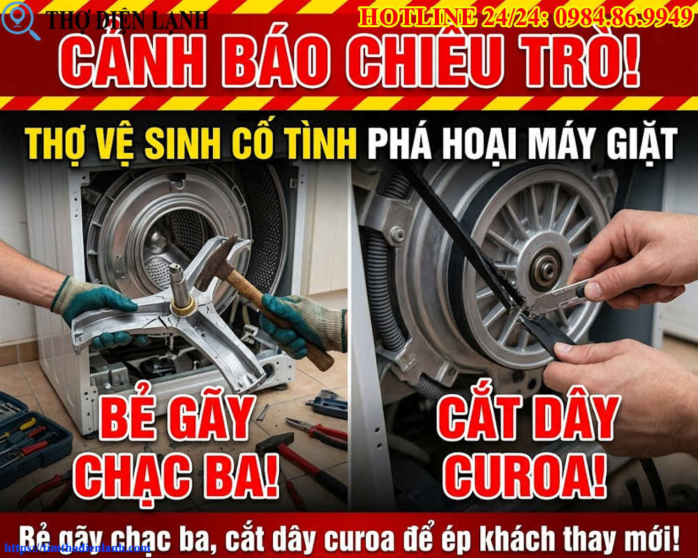 thợ vệ sinh máy giặt cố tình bẻ gãy chạc ba, cắt dây curoa